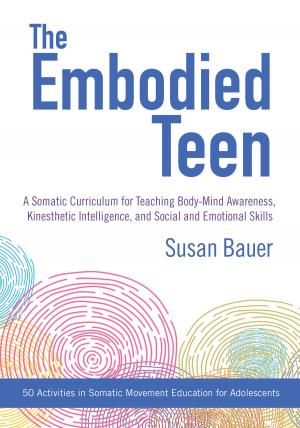 Cover of the book The Embodied Teen by Kimmi Ryen