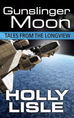 Cover of the book Gunslinger Moon: Tales from the Longview 4 by Caldon Mull