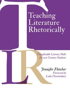 Cover of the book Teaching Literature Rhetorically by Lynne R. Dorfman, Diane Dougherty