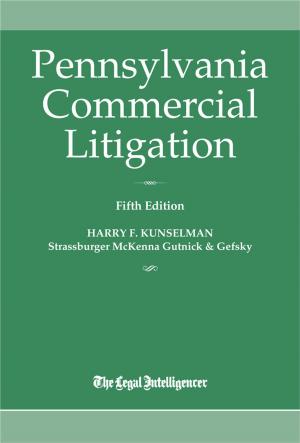 Cover of the book Pennsylvania Commercial Litigation, Fifth Edition (2018) by Warren Trazenfeld