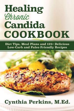 Cover of the book Healing Chronic Candida Cookbook by Dr. Norman J. Cohen