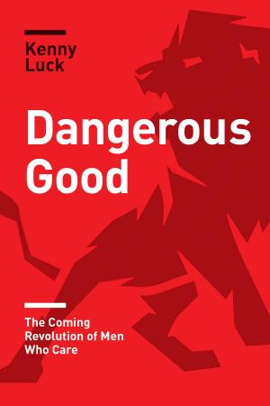 Cover of the book Dangerous Good by Brennan Manning