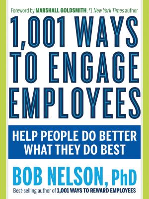 Cover of the book 1,001 Ways to Engage Employees by Karen Berg
