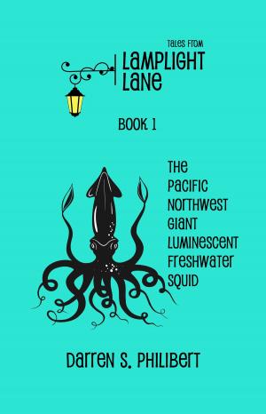 Cover of the book Tales from Lamplight Lane Book I: Squid by Brieanna Robertson