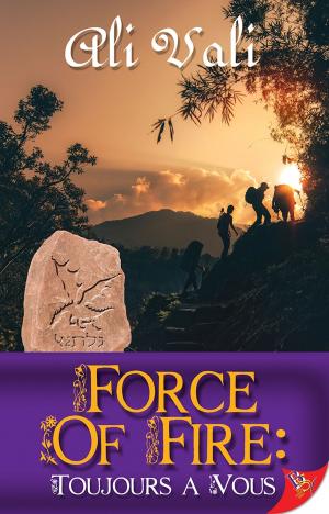 Cover of the book Force of Fire: Toujours a Vous by Carsen Taite