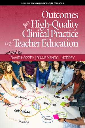 Cover of the book Outcomes of High-Quality Clinical Practice in Teacher Education by Barbara B. Seels, Rita C. Richey