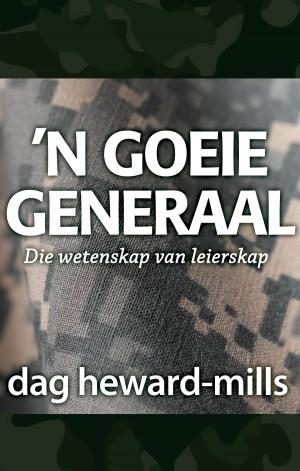 Cover of the book ’N Goeie Generaal by Dag Heward-Mills