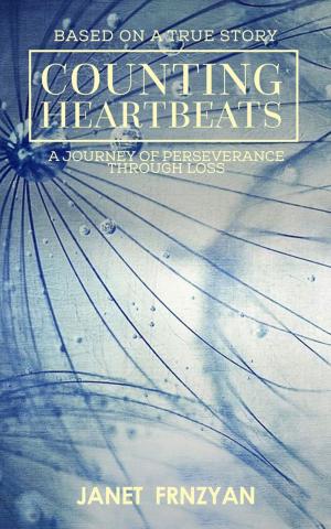 Cover of Counting Heartbeats / A journey of perseverance through loss / Based on a true story