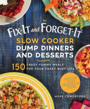 Cover of Fix-It and Forget-It Slow Cooker Dump Dinners and Desserts