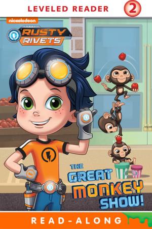 Cover of The Great Monkey Show! (Rusty Rivets)