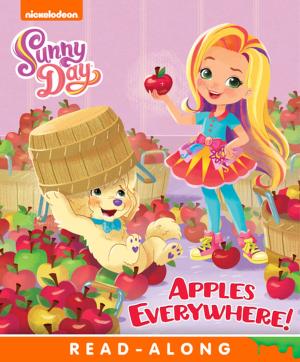 Cover of the book Apples Everywhere! (Sunny Day) by Nickeoldeon