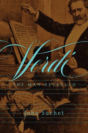 Cover of the book Verdi: The Man Revealed by P. J. Brackston