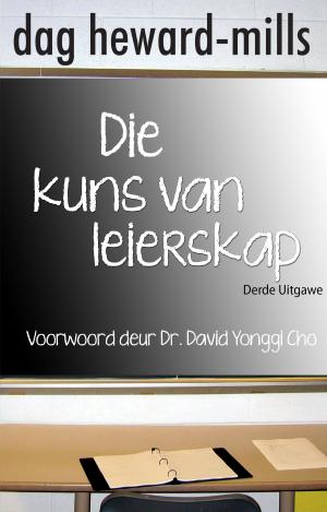 Cover of the book Die kuns van leierskap by Dag Heward-Mills