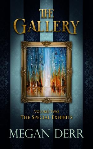 Cover of the book The Gallery: The Special Exhibits by Sasha L. Miller