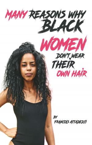 Cover of the book Many Reasons Why Black Women Don’t Wear Their Own Hair by Kitty Corner