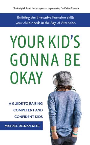 Cover of the book Your Kid's Gonna Be Okay by Sean Quincy Johnson