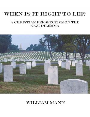 Cover of the book When is it Right to Lie? A Christian Perspective on the Nazi Dilemma. by Daniel G. McCrillis Th. D.