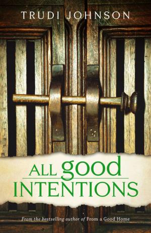 Cover of the book All Good Intentions by Paul Butler