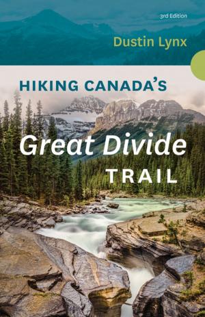 Book cover of Hiking Canada's Great Divide Trail - 3rd Edition