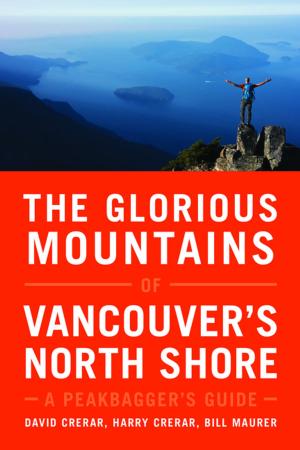 Book cover of The Glorious Mountains of Vancouver’s North Shore