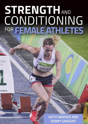 Cover of the book Strength and Conditioning for Female Athletes by Julian Cremona