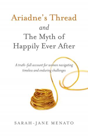 Cover of the book Ariadne's Thread and The Myth of Happily Ever After by Katrin Kanzler, Bernd Kretzschmar, Katrin Kanzler, Bernd Kretzschmar