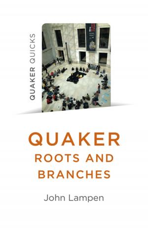 Cover of the book Quaker Roots and Branches by Sandie Gustus