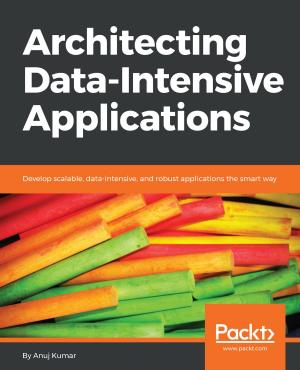 Cover of the book Architecting Data-Intensive Applications by Ashwin Pajankar, Arush Kakkar