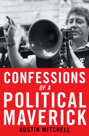 Cover of the book Confessions of a Political Maverick by Michael Winner