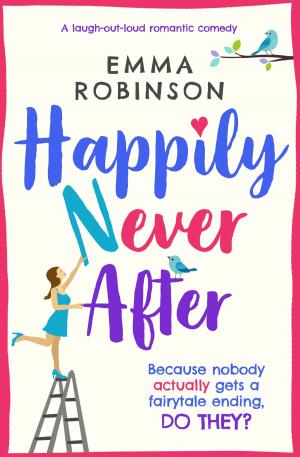 Cover of the book Happily Never After by Wendy Clarke