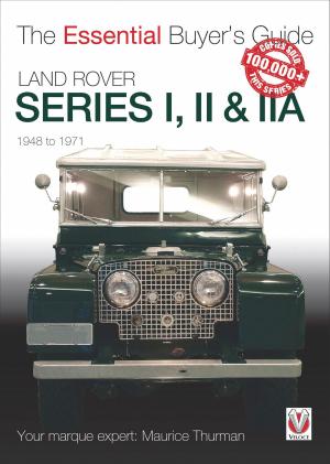 Cover of the book Land Rover Series I, II & IIA by W, A. ‘Bill’ Cakebread