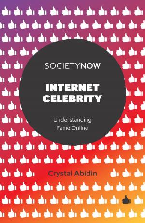Cover of the book Internet Celebrity by Juan Gabriel Rodríguez, John A. Bishop