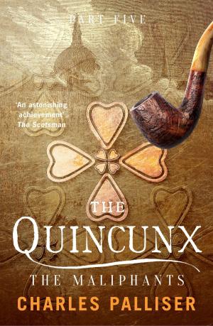 Cover of the book The Quincunx: The Maliphants by Jonathan Lunn
