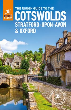 Cover of the book The Rough Guide to the Cotswolds, Stratford-upon-Avon and Oxford (Travel Guide eBook) by Rough Guides