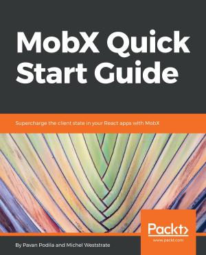 Cover of the book MobX Quick Start Guide by Jordan Krause