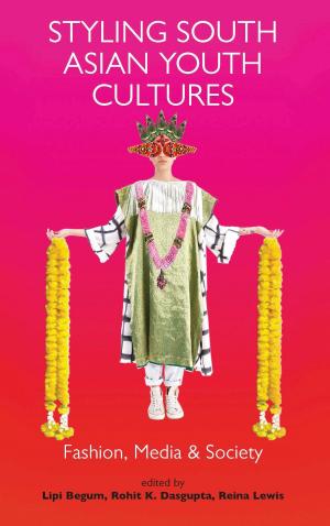 Cover of the book Styling South Asian Youth Cultures by Nora Abousteit, Alison Kelly