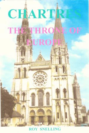 Book cover of CHARTRES, THE THRONE OF EUROPE