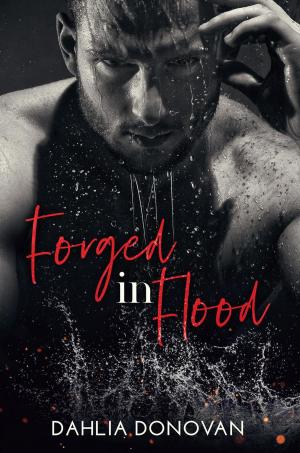Cover of the book Forged in Flood by Dahlia Donovan