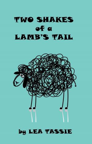 Cover of the book Two Shakes of a Lamb's Tail by Paul Werny