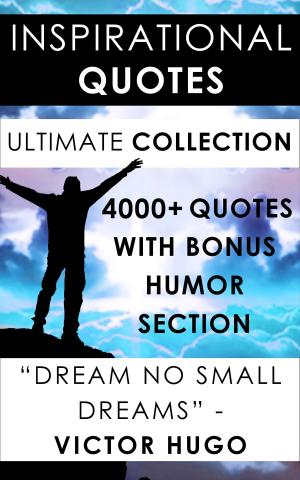 Cover of the book Inspirational Quotes - Ultimate Collection by Charles Dickens, O Henry, Frank L Baum, John Kendrick Bangs, Thomas Nelson Page, S Weir Mitchell, Abbie Farwell Brown