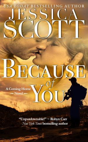 Cover of the book Because of You by Jessica Scott