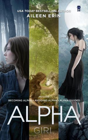 Cover of the book Alpha Girl Series Boxed Set by Lola Dodge