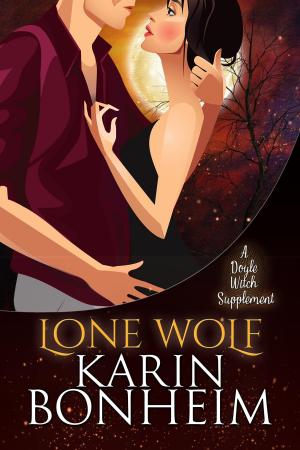 Cover of the book Lone Wolf by Kirsten Weiss, Karin Bonheim