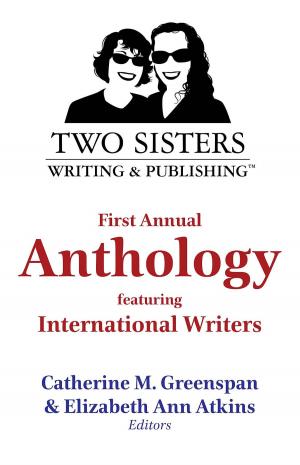 Cover of the book Two Sisters Writing and Publishing First Annual Anthology by Sycamore Phigh