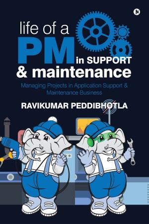 Cover of the book Life of a PM in Support & Maintenance by T.R. Srinivasan