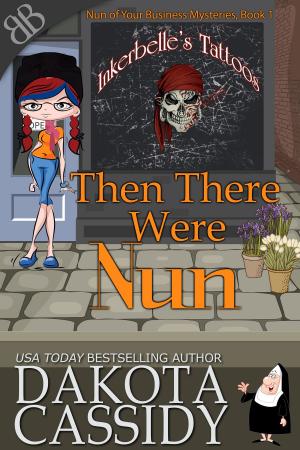Cover of the book Then There Were Nun by Mari Carr