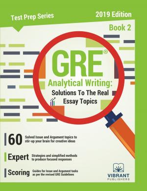 Cover of the book GRE Analytical Writing: Solutions to the Real Essay Topics - Book 2 by Kalpesh Ashar