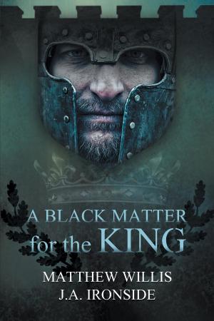 Cover of the book A Black Matter for the King by M J Neary