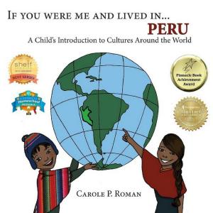 Cover of the book If You Were Me and Lived in... Peru by Carole P. Roman