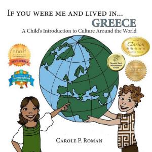 Cover of the book If You Were Me and Lived in... Greece by Carole P. Roman
